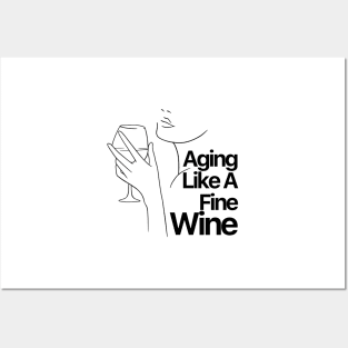 Aging Like A Fine Wine Posters and Art